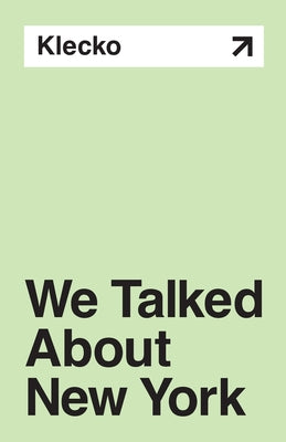 Book cover of We Talked About New York by Klecko