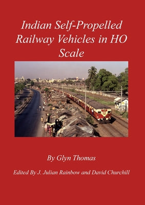 Book cover of Indian Self-Propelled Railway Vehicles in HO Scale by Thomas, Glyn