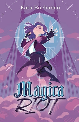 Magica Riot by Kara Buchanan book cover