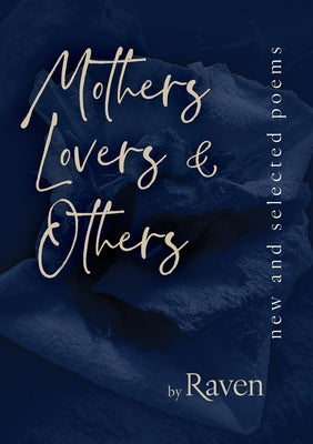 Book cover of Mothers, Lovers & Others: New and Selected Poems by Avent, Rose