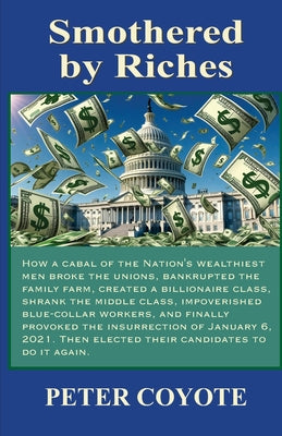 Smothered By Riches by Peter Coyote book cover