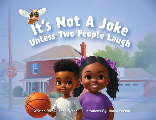 Book cover of It Is Not a Joke Unless Two People Laugh by Joyner, Allison