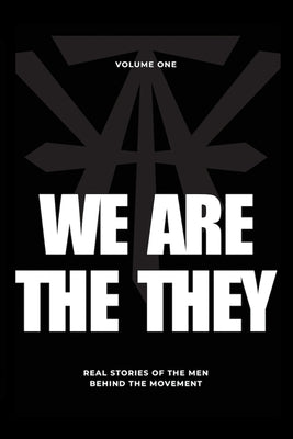Book cover of We Are The They: Real Stories of the Men Behind the Movement by Rex, Jimmy