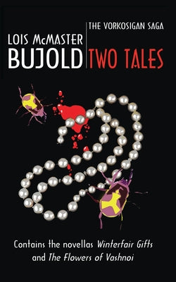Two Tales (Vorkosigan Saga) by Lois McMaster Bujold book cover