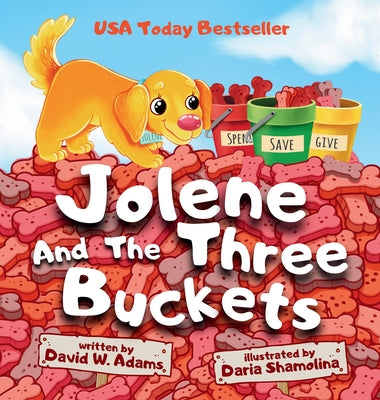 Book cover of Jolene And The Three Buckets by Adams, David W.