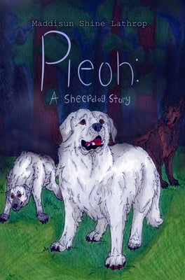 Pleoh: A sheepdog story by Maddisun Shine Lathrop book cover