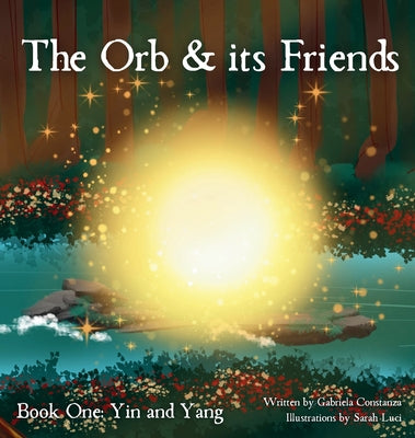The Orb and Its Friends: Book One: Yin and Yang by Gabriela Constanza book cover
