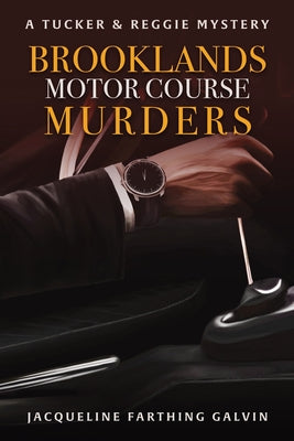 The Brooklands Motor Course Murders by Jacqueline Farthing Galvin book cover