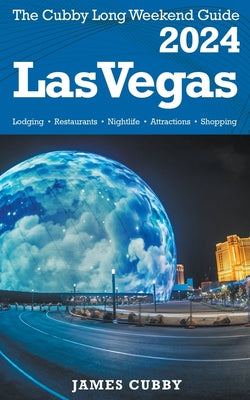 LAS VEGAS The Cubby 2024 Long Weekend Guide by James Cubby book cover