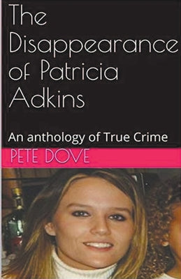 Book cover of The Disappearance of Patricia Adkins by Dove, Pete