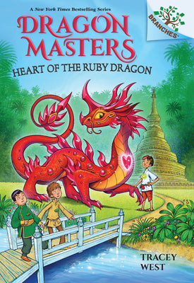 Heart of the Ruby Dragon: A Branches Book (Dragon Masters #32): Volume 32 by West, Tracey book cover