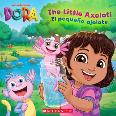 Book cover of Dora: The Little Axolotl / El Peque by King, G. M.