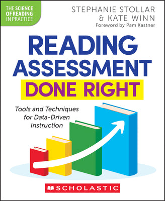 Reading Assessment Done Right: Tools and Techniques for Data-Driven Instruction by Stollar, Stephanie book cover