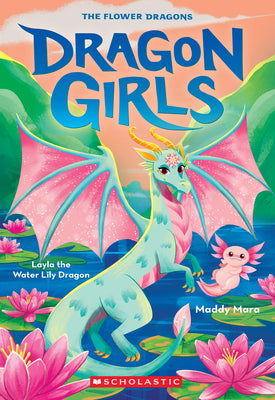 Layla the Water Lily Dragon (Dragon Girls #21): Volume 21 by Maddy Mara book cover