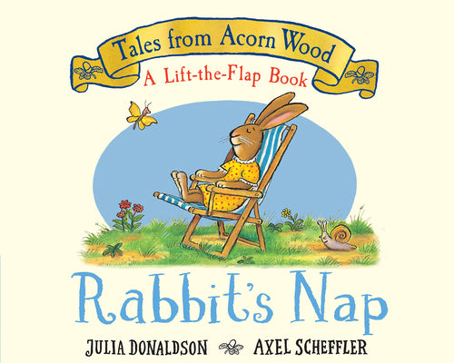 Book cover of Rabbit's Nap (a Lift-The-Flap Book) (Tales from Acorn Wood) by Donaldson, Julia