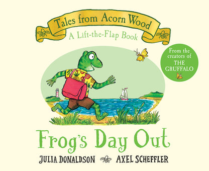 Frog's Day Out (a Lift-The-Flap Book) (Tales from Acorn Wood) by Donaldson, Julia book cover