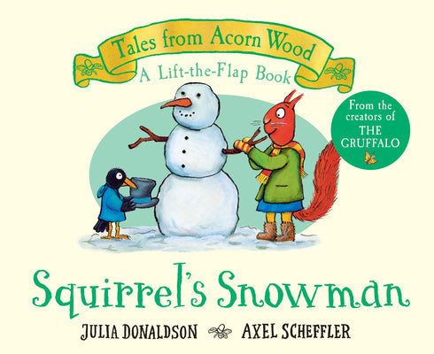 Squirrel's Snowman (a Lift-The-Flap Book) (Tales from Acorn Wood) by Donaldson, Julia book cover