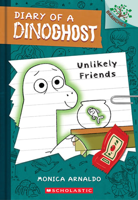Unlikely Friends: A Branches Book (Diary of a Dinoghost #1) by Arnaldo, Monica book cover