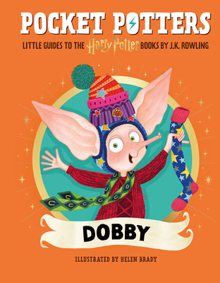 Pocket Potters: Dobby (Little Guides to the Harry Potter Books #7) by Rowling, J. K. book cover
