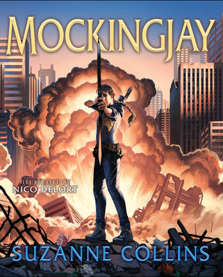 Mockingjay: Illustrated Edition (the Hunger Games #3): Volume 3 by Suzanne Collins book cover