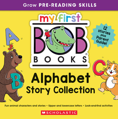 My First Bob Books - Alphabet Story Collection Bind-Up Phonics, Letter Sounds, Ages 3 and Up, Pre-K (Reading Readiness) by Kertell, Lynn Maslen book cover