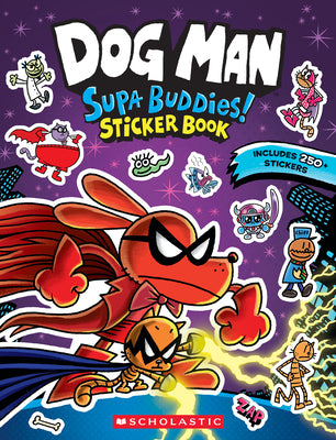 Book cover of Dog Man: Official Supa Buddies Sticker Book by Scholastic