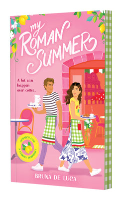My Roman Summer (a Sweet Italian Summer Romance with Stenciled Edges and Scratch and Sniff) by DeLuca, Bruna book cover