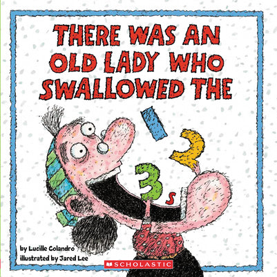 There Was an Old Lady Who Swallowed the 123s by Colandro, Lucille book cover