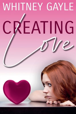 Creating Love by Whitney Gayle book cover