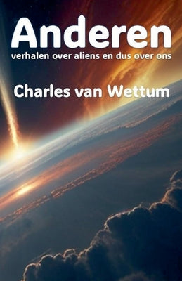 Book cover of Anderen - liederen van tijd en ruimte by Van Wettum, Charles