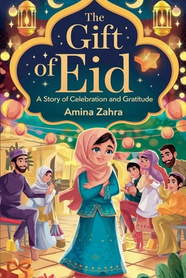 The Gift of Eid by Amina Zahra book cover