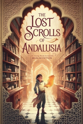The Lost Scrolls of Andalusia by Amina Zahra book cover