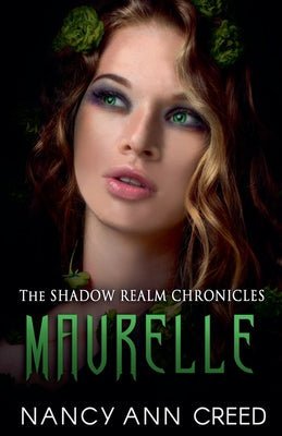 Book cover of The Shadow Realm Chronicles: Maurelle by Creed, Nancy Ann
