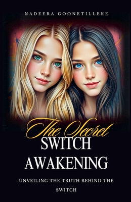 The Secret Switch Awakening by Nadeera Goonetilleke book cover