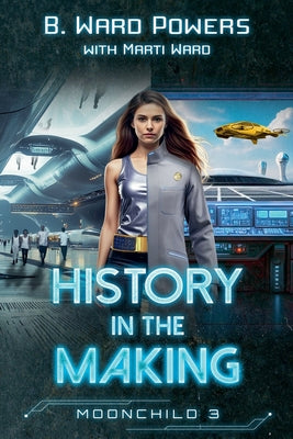 History in the Making by B. Ward Powers book cover
