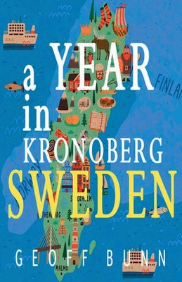 A Year in Kronoberg: It's in Sweden by Geoff Bunn book cover