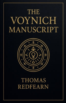 The Voynich Manuscript by Thomas Redfearn book cover