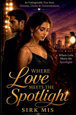 Where Love Meets The Spotlight by Sirk Mis book cover