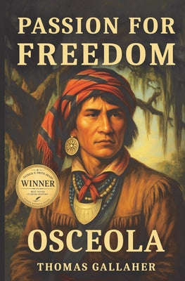 Osceola: Passion for Freedom by Thomas Gallaher book cover
