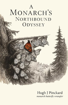 A Monarch's Norhtbound Odyssey by Hugh James Pinckard book cover