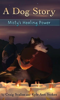 A Dog Story - Misty's Healing Power by Craig Scalise book cover
