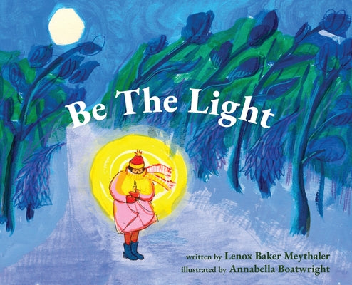 Be The Light by Lenox Baker Meythaler book cover