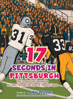 17 Seconds in Pittsburgh by John Wayne book cover