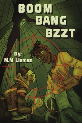 Boom Bang Bzzt by M. M. Llamas book cover