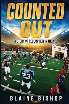 Counted Out: A Story of Redemption In The NFL by Blaine Bishop book cover