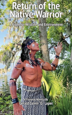 Return of the Native Warrior by Gerald C. Loper book cover