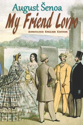 My Friend Lovro: Annotated English Edition by Zlatan Zivkovic book cover