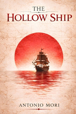 The Hollow Ship: A mystery linking Japan, Europe, and a secret lost in time by Antonio Mori book cover