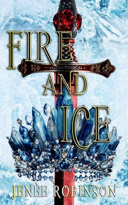 Fire and Ice: The Fire and Ice Duet Boxset by Jen Robinson book cover