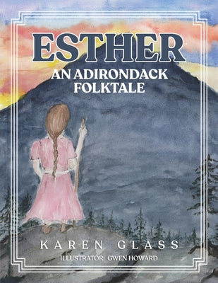 Esther: An Adriondack Folktale by Gwen Howard book cover